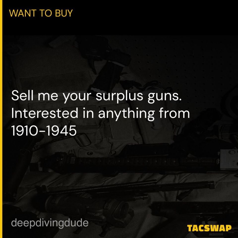 Post 1 - Sell me your surplus guns 