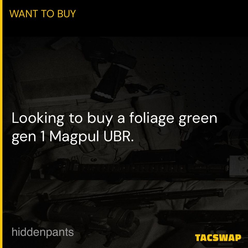 Post 1 - WTB: Foliage Green Magpul UBR