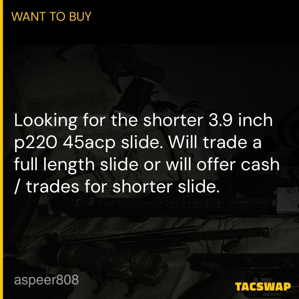 Post 1 - WTB P220 (CARRY) slide 