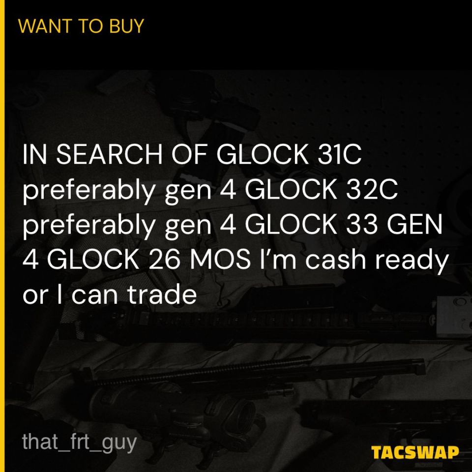 Post 2 - ISO GLOCK 31c,32c,33gen4,26mos