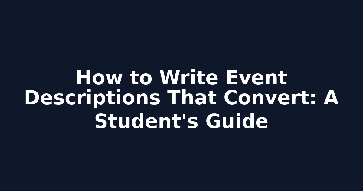 How to Write Event Descriptions That Convert: A Student's Guide