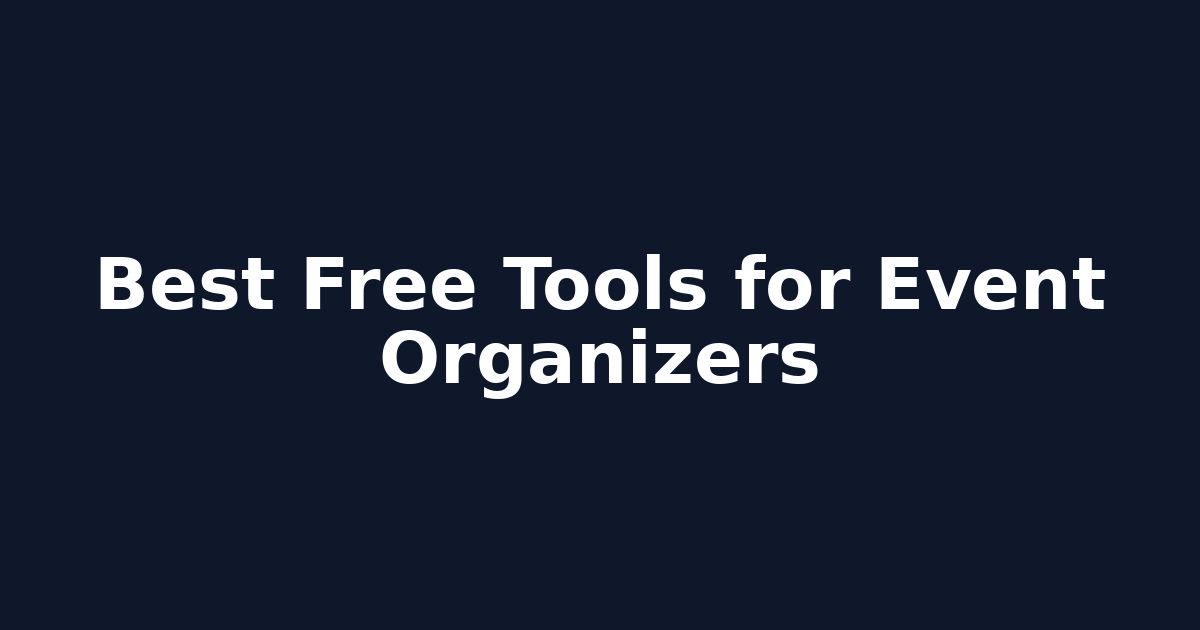 Best Free Tools for Event Organizers