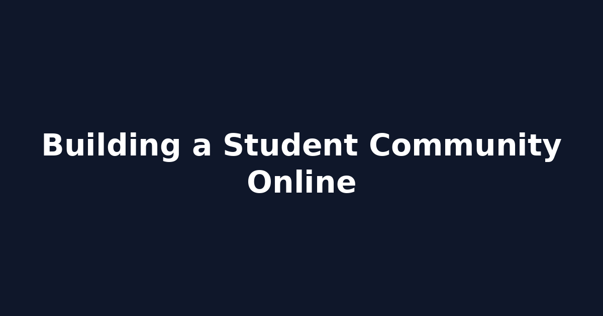 Building a Student Community Online