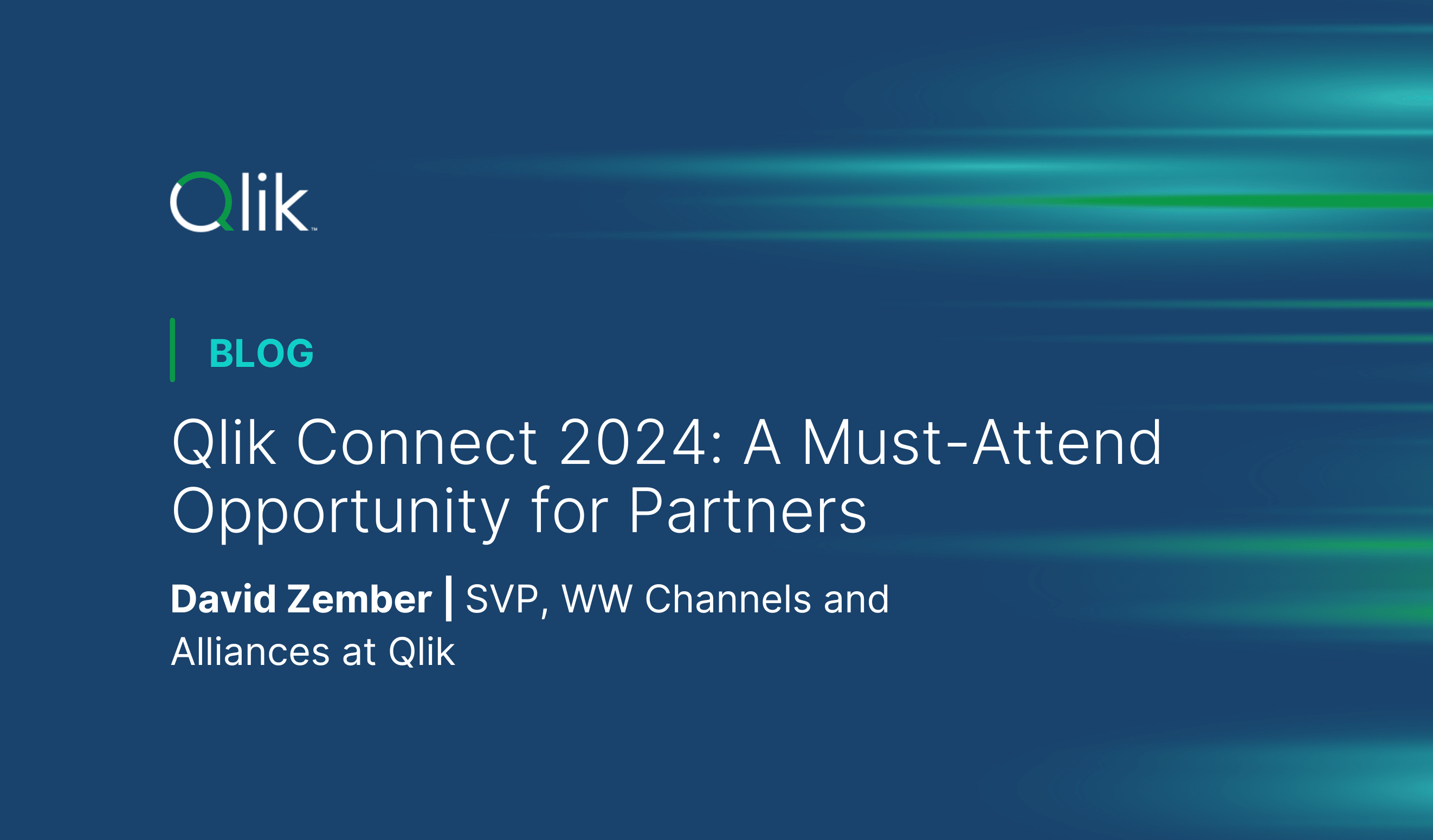 Qlik Connect 2024 A MustAttend Opportunity for Partners Qlik Blog