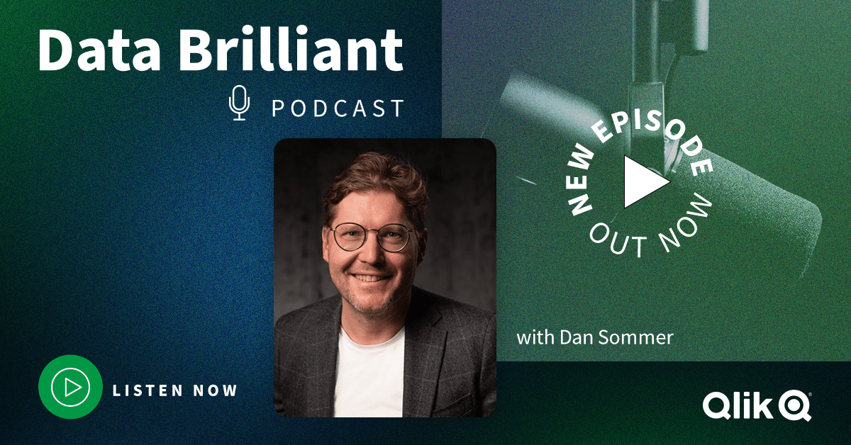 Graphic with text that reads "Data Brilliant Podcast with Dan Sommer. New Episode Out Now" with a headshot of Dan Sommer