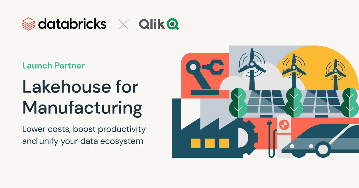 Launch Partner: Lakehouse for Manufacturing: Lower costs, boost productivity, and unify your data ecosystem
