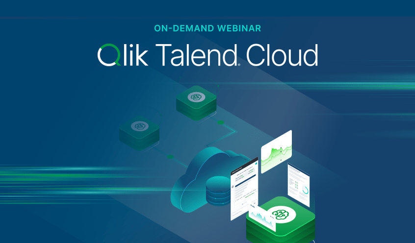 On-Demand Webinar featuring Qlik Talend® Cloud