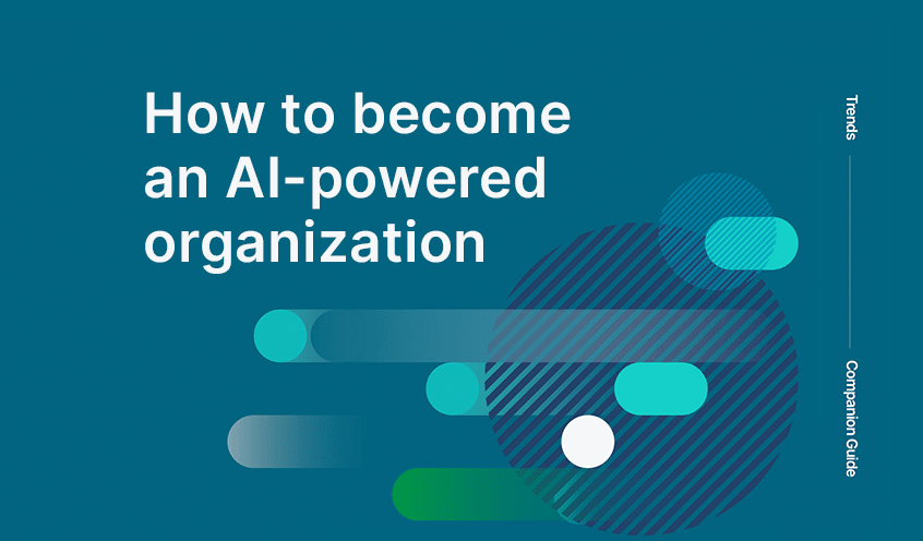 Cover page titled "How to become an AI-powered organization" with abstract geometric shapes and text reading "Trends Companion Guide" on the right side.