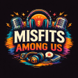 Misfits Among Us: Podcast