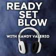 Ready Set Blow Podcast