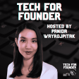 Tech for Founder Podcast with Panida Wayrojpitak