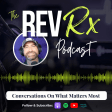 The Rev Rx Podcast | Conversations On What Matters Most
