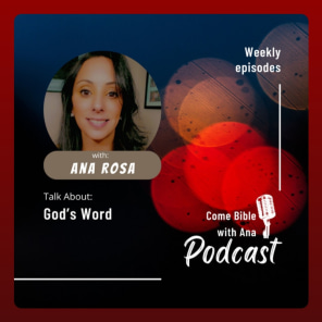 Come Bible with Ana Podcast