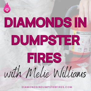 Diamonds in Dumpster Fires