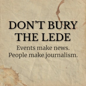Don't Bury the Lede