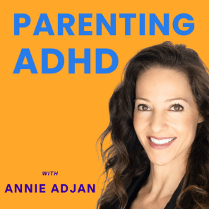 Parenting ADHD with Annie Adjan
