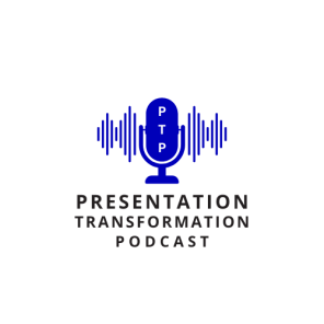 Presentation Transformation Podcast