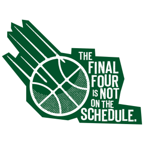 The Final Four Is Not On The Schedule