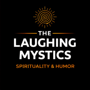 The Laughing Mystics: Jungian Psychology, Spirituality, and Laughter