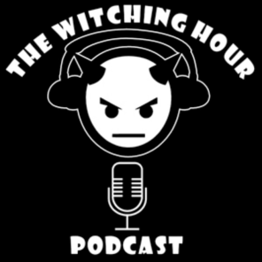 The Witching Hour Podcast 