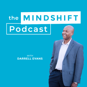 The MindShift Podcast with Darrell Evans