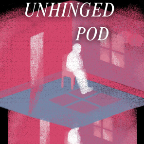 Unhinged Pod