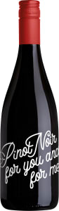 Pinot Noir for you and me  75 cl