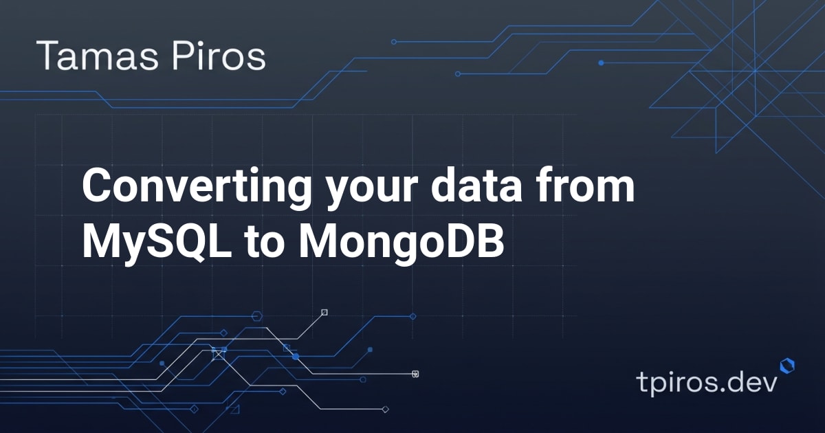 Converting your data from MySQL to MongoDB - Tamas Piros
