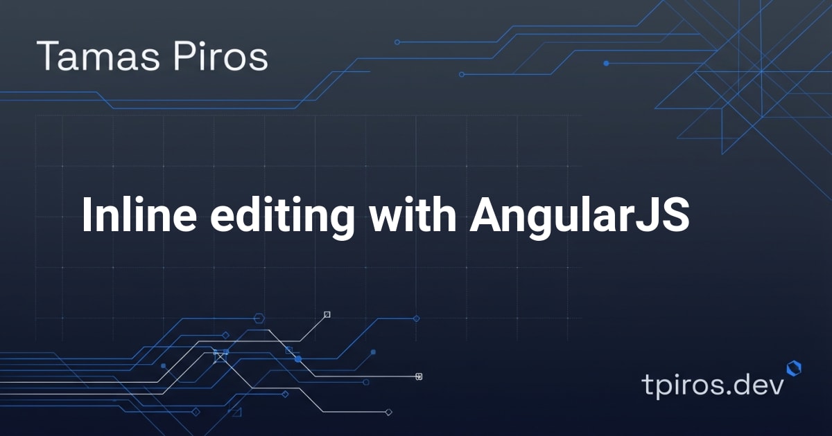 Inline editing with AngularJS - Tamas Piros