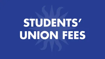 Explanation of your Students' Union Fees
