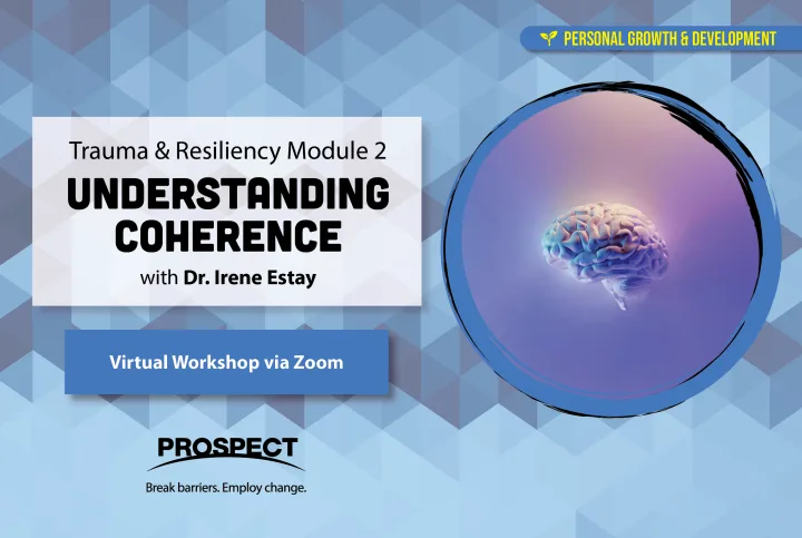 Trauma and Resiliency Module 2: Understanding Coherence