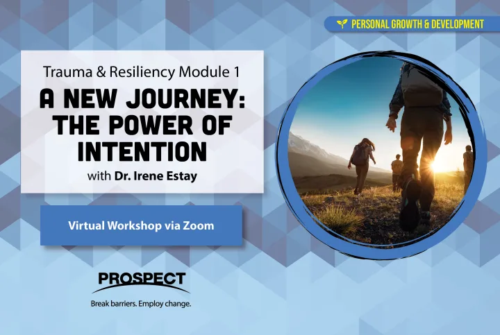Trauma and Resiliency Module 1: A New Journey - the Power of Intention