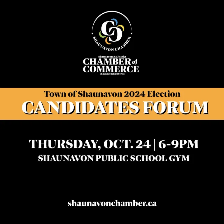 CANDIDATES FORUM hosted by Shaunavon Chamber of Commerce Town of