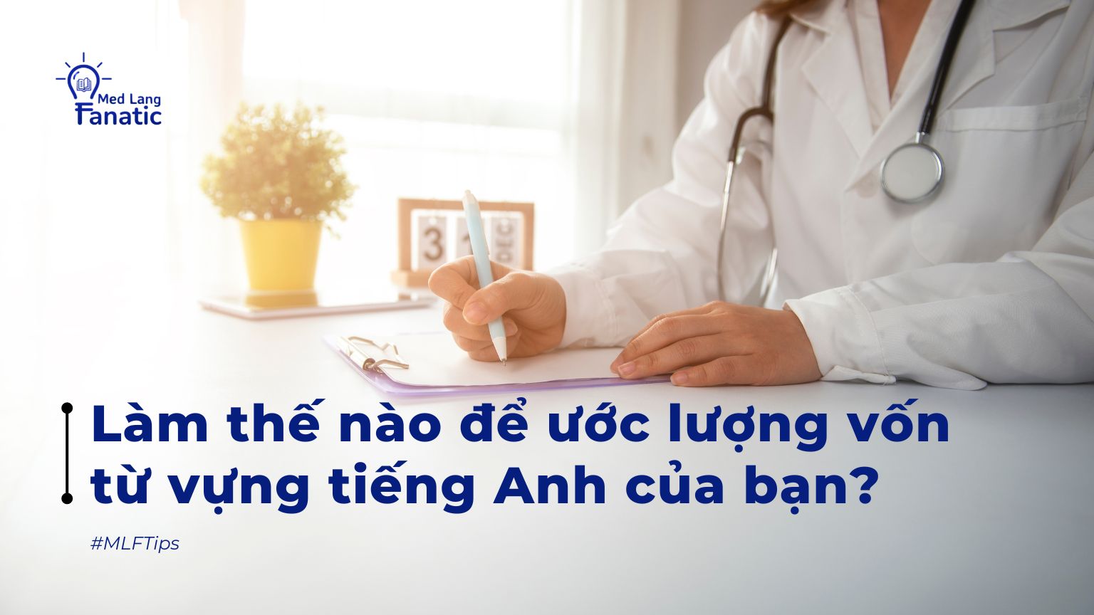 Làm thế nào để ước lượng vốn từ vựng tiếng Anh của bạn?