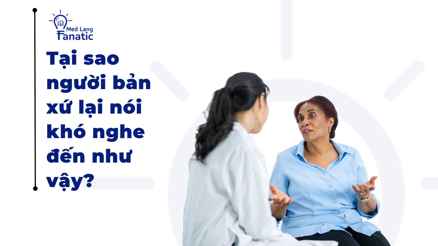 Tại sao người bản xứ nói khó nghe đến như vậy?