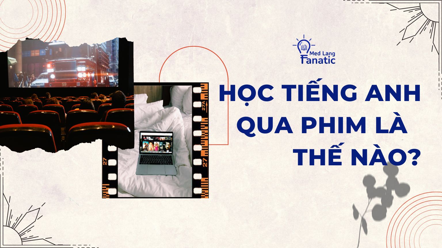 Học tiếng Anh qua phim là như thế nào cơ?