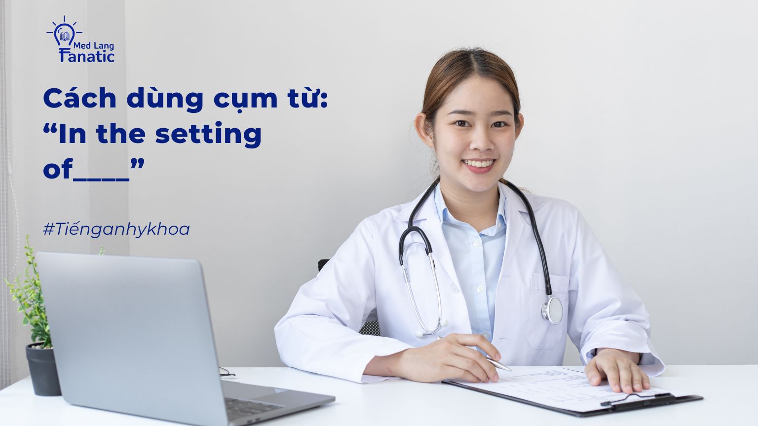 Cách dùng cụm từ: “In the setting of____”