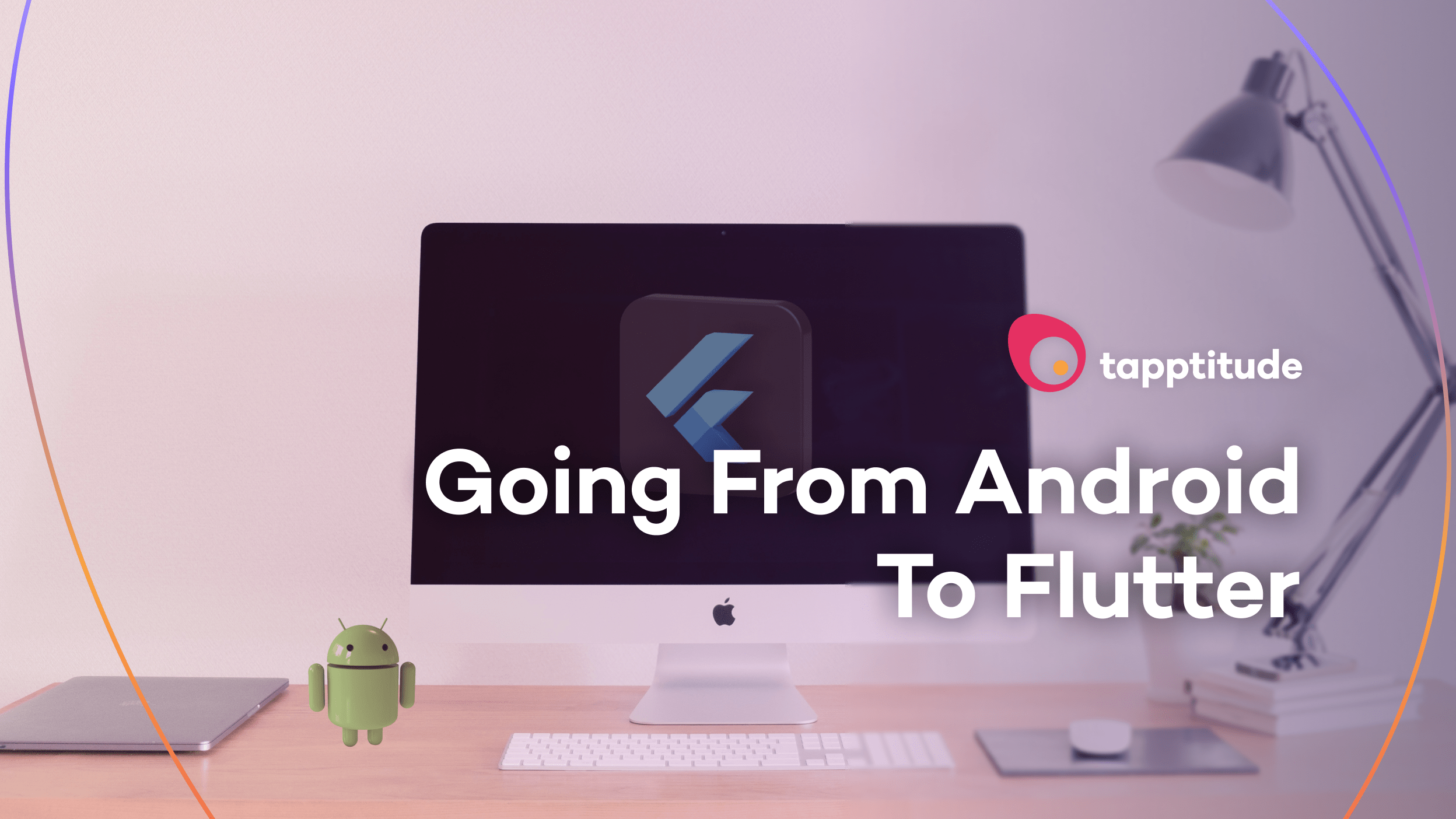 Going from Android to Flutter feature image