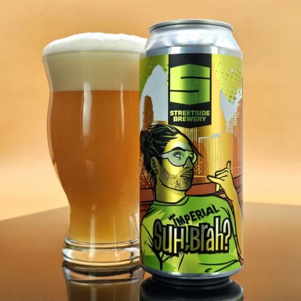 streetsideBrewery_imperialSuh,Brah?