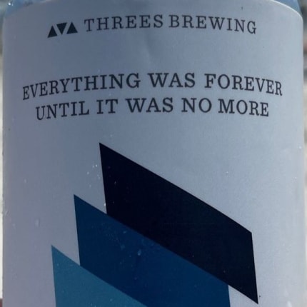 threesBrewing_everythingWasForever,UntilItWasNoMore