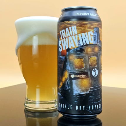 imprintBeerCo._tripleDryHoppedTrainSwaying