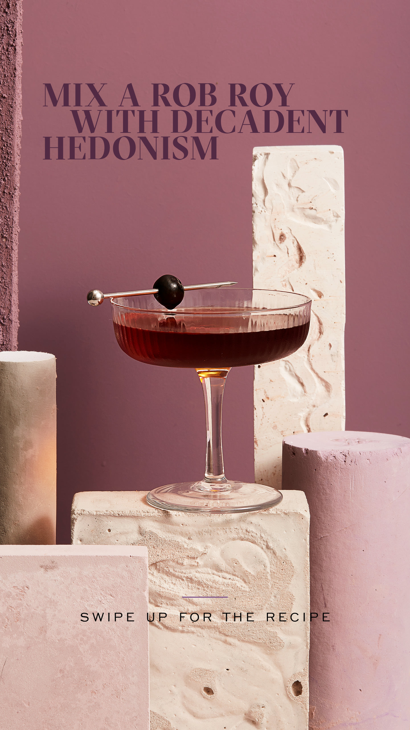 Instagram story with text reading, "Mix a Rob Roy with decadent Hedonism" and "swipe up for the recipe"