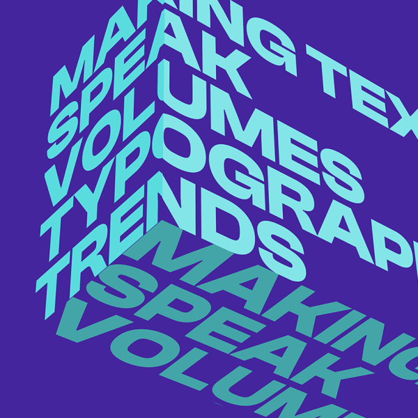 3D typography design with words like "speak," "volumes," and "trends" on a purple background.