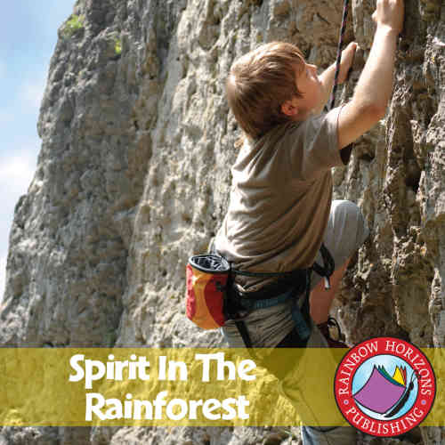 Spirit In The Rainforest (Novel Study) Gr. 6-8 by Teach Simple