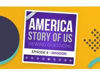 America: Story of Us – Episode 4 Division Guide preview