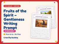 Fruits of the Spirit – Gentleness Writing Prompt Worksheet – 5th Grade preview