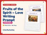 Fruits of the Spirit – Love Writing Prompt Worksheet – 5th Grade preview
