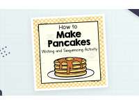 How to Make Pancakes | Writing and Sequencing Activity preview