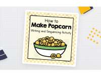 How to Make Popcorn | Writing and Sequencing Activity preview