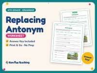 Replacing Antonym Worksheet – 4th Grade Antonyms & Opposites Practice preview